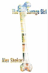 The Savage Girl - Alex Shakar - 9780061863462