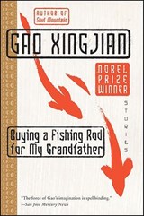 Buying a Fishing Rod for My Grandfather - Gao Xingjian - 9780061871573