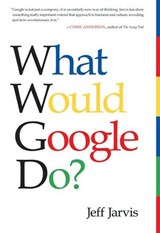 What Would Google Do? - Jeff Jarvis - 9780061893933
