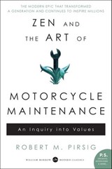 Zen and the Art of Motorcycle Maintenance - Robert M Pirsig - 9780061907999