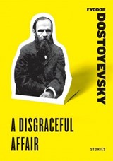 A Disgraceful Affair - Fyodor Dostoyevsky - 9780061925610
