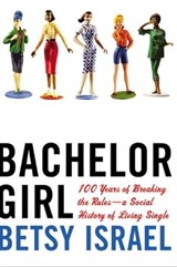 Bachelor Girl - Betsy Israel - 9780061940743