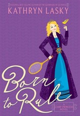 Camp Princess 1: Born to Rule - Kathryn Lasky - 9780061962820