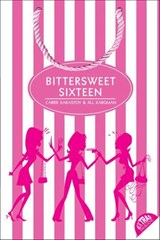 Bittersweet Sixteen - Carrie Karasyov ; Jill Kargman - 9780061973970