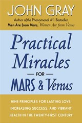 Practical Miracles for Mars and Venus - John Gray - 9780061979880