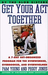 Get Your Act Together - Pam Young ; Peggy Jones - 9780061991189