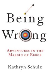 Being Wrong - Kathryn Schulz - 9780061997938