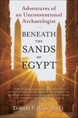 Beneath the Sands of Egypt - Donald P. Ryan - 9780062002808