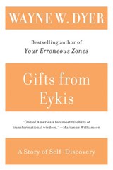 Gifts from Eykis - Wayne W Dyer - 9780062013088