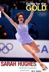 Going for the Gold: Sarah Hughes - R. S. Ashby - 9780062035967