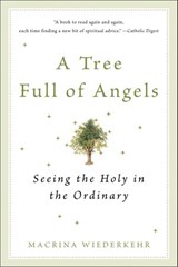 A Tree Full of Angels - Macrina Wiederkehr - 9780062036483