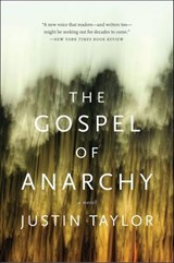 The Gospel of Anarchy - Justin Taylor - 9780062042293