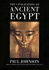 The Civilization Of Ancient Egypt - Paul Johnson - 9780062046123