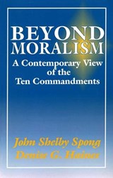 Beyond Moralism - John Shelby Spong - 9780062047977