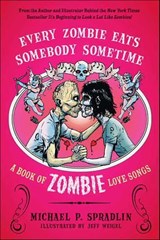Every Zombie Eats Somebody Sometime - Michael P. Spradlin - 9780062063281