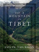 To a Mountain in Tibet - Colin Thubron - 9780062066053