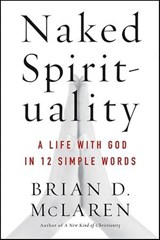 Naked Spirituality - Brian D. McLaren - 9780062074645