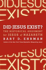 Did Jesus Exist? - Bart D. Ehrman - 9780062089946