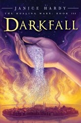 The Healing Wars: Book III: Darkfall - Janice Hardy - 9780062093349