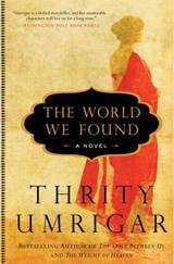 The World We Found - Thrity Umrigar - 9780062098078