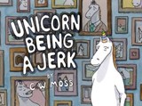 Unicorn Being a Jerk - C. W. Moss - 9780062099006