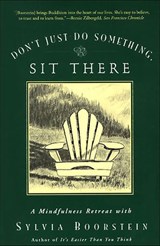 Don't Just Do Something, Sit There - Sylvia Boorstein - 9780062111920