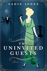 The Uninvited Guests - Sadie Jones - 9780062116536