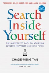 Search Inside Yourself - Chade-Meng Tan ; Daniel Goleman ; Jon Kabat-Zinn - 9780062121424
