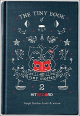 The Tiny Book of Tiny Stories, Volume 2 - Joseph Gordon-Levitt - 9780062121646