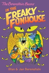 The Berenstain Bears in the Freaky Funhouse - Stan Berenstain ; Jan Berenstain - 9780062188625
