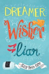 Dreamer, Wisher, Liar - Charise Mericle Harper - 9780062202918