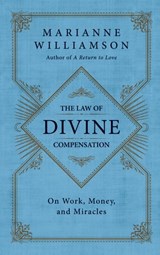 The Law of Divine Compensation - Marianne Williamson - 9780062205438