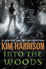 Into the Woods - Kim Harrison - 9780062207906