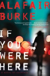 If You Were Here - Alafair Burke - 9780062208378