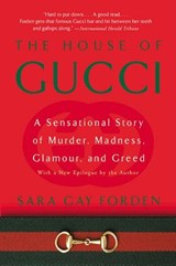 The House of Gucci - Sara Gay Forden - 9780062222671