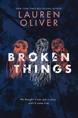 Broken Things - Lauren Oliver - 9780062224156
