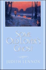 Some Old Lover's Ghost - Judith Lennox - 9780062228178
