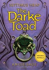 Septimus Heap: The Darke Toad - Angie Sage - 9780062236258