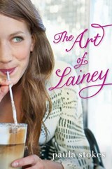 The Art of Lainey - Paula Stokes - 9780062238436