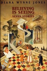 Believing Is Seeing - Diana Wynne Jones - 9780062244574