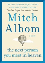 The Next Person You Meet in Heaven - Mitch Albom - 9780062294463