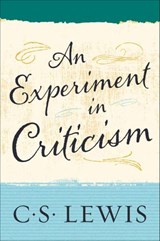 An Experiment in Criticism - C. S. Lewis - 9780062313713