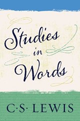 Studies in Words - C. S. Lewis - 9780062313744