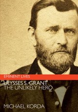 Ulysses S. Grant - Michael Korda - 9780062315649