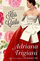 Kiss Carlo - Adriana Trigiani - 9780062319241