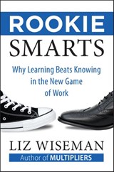 Rookie Smarts - Liz Wiseman - 9780062322647