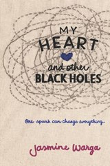 My Heart and Other Black Holes - Jasmine Warga - 9780062324696