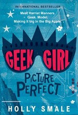 Geek Girl: Picture Perfect - Holly Smale - 9780062333650