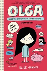 Olga and the Smelly Thing from Nowhere - Elise Gravel - 9780062351289