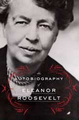 The Autobiography of Eleanor Roosevelt - Eleanor Roosevelt - 9780062355928